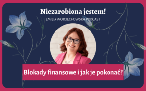 Podcast Blokady finansowe i jak je pokonać
