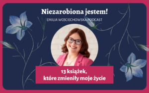 13 książek, które zmieniły moje życie